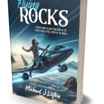 Flying Rocks Book image, authored by, Michael J Lofton